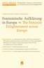 Feministische Aufklärung in Europa / The Feminist Enlightenment across Europe