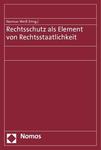 Rechtsschutz als Element von Rechtsstaatlichkeit