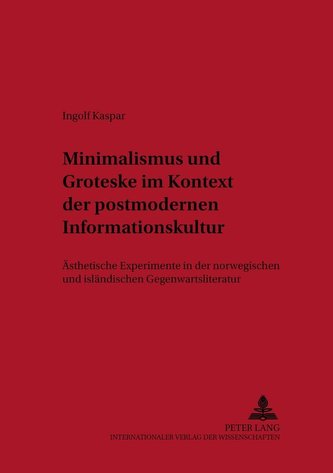 Minimalismus und Groteske im Kontext der postmodernen Informationskultur