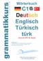 Wörterbuch C1 Deutsch-Englisch-Türkisch