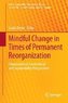 Mindful Change in Times of Permanent Reorganization
