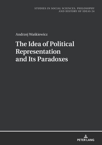 The Idea of Political Representation and Its Paradoxes
