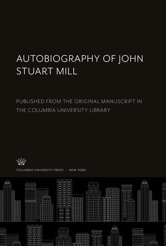 Autobiography of John Stuart Mill