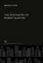 The Psychiatry of Robert Burton