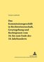 Das Kommissionsgeschäft in Rechtswissenschaft, Gesetzgebung und Rechtspraxis vom 16. bis zum Ende des 18. Jahrhunderts