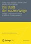 Die Stadt der kurzen Wege