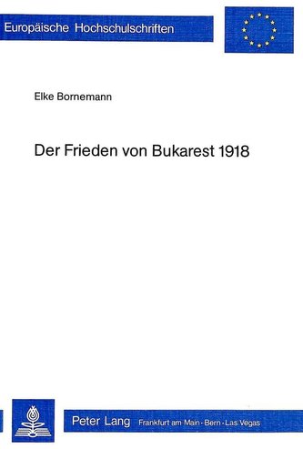 Der Frieden von Bukarest 1918