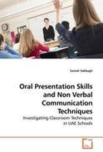 Oral Presentation Skills and Non Verbal Communication Techniques