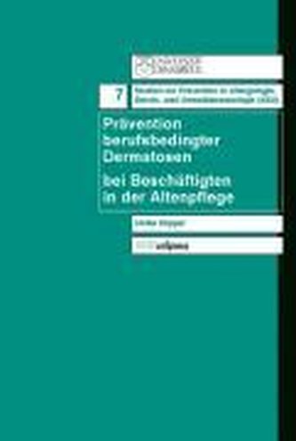 Prävention berufsbedingter Dermatosen bei Beschäftigten in der Altenpflege