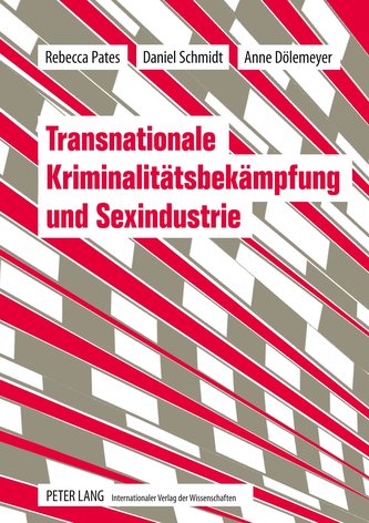 Transnationale Kriminalitätsbekämpfung und Sexindustrie