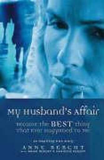 My Husband's Affair Became the Best Thing That Ever Happened to Me