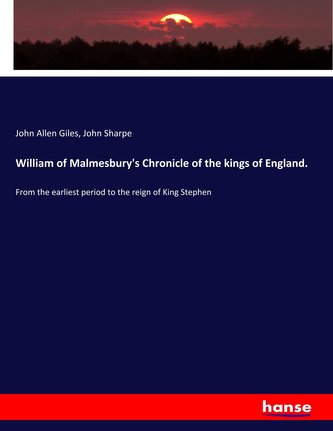 William of Malmesbury's Chronicle of the kings of England.