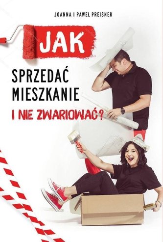 Jak sprzedać mieszkanie i nie zwariować? BR