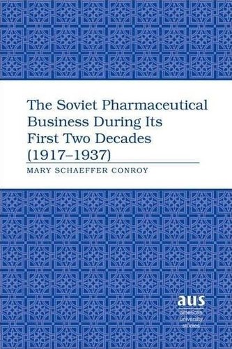 The Soviet Pharmaceutical Business During Its First Two Decades (1917-1937)