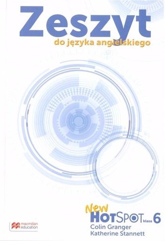 New Hot Spot klasa 6 Zeszyt do języka angielskiego
