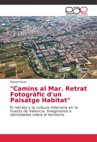 \"Camins al Mar. Retrat Fotogràfic d'un Paisatge Habitat\"