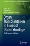 Organ Transplantation in Times of Donor Shortage