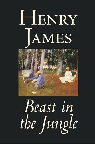 Beast in the Jungle by Henry James, Fiction, Classics, Literary, Alternative History, Short Stories