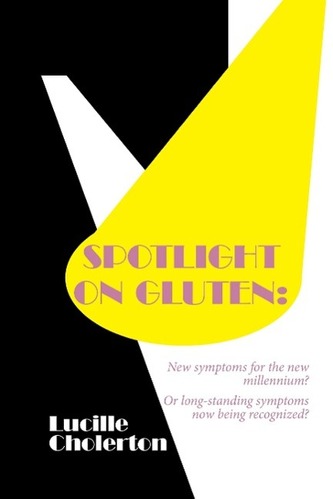 Spotlight on Gluten: New Symptoms for the New Millennium? or Long-Standing Symptoms Now Being Recognized?