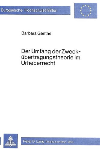 Der Umfang der Zweckübertragungstheorie im Urheberrecht
