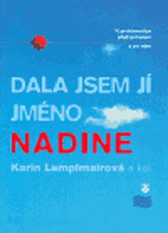 Dala jsem jí jméno Nadine