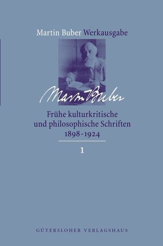 Frühe kulturkritische und philosophische Schriften 1891 - 1924