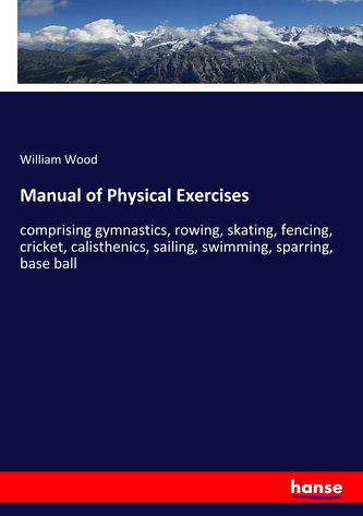 Manual of Physical Exercises