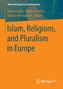 Islam, Religions, and Pluralism in Europe