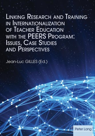 Linking Research and Training in Internationalization of Teacher Education with the PEERS Program: Issues, Case Studies and Pers