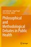 Philosophical and Methodological Debates in Public Health