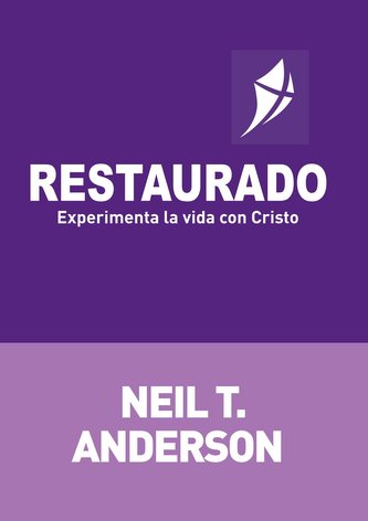 Restaurado: Experimenta la vida con Cristo
