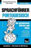 Sprachführer Deutsch-Portugiesisch und Thematischer Wortschatz mit 3000 Wörtern