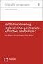 Institutionalisierung regionaler Kooperation als kollektiver Lernprozess?