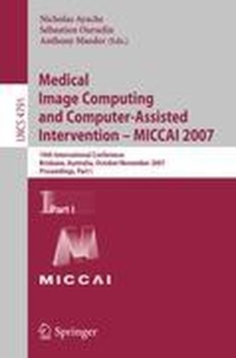 Medical Image Computing and Computer-Assisted Intervention - MICCAI 2007 / 1