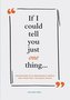 If I Could Tell You Just One Thing... Encounters with Remarkable People and Their Most Valuable Advice (Self Improvement Books,