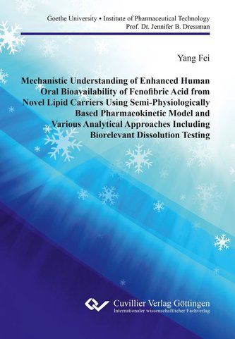 Mechanistic Understanding of Enhanced Human Oral Bioavailability of Fenofibric Acid from Novel Lipid Carriers Using Semi- Physio