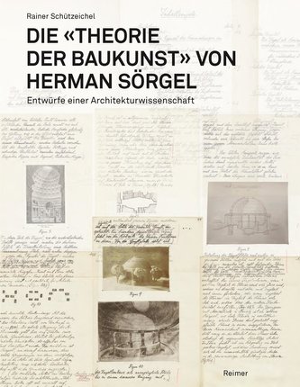 Die \"Theorie der Baukunst\" von Herman Sörgel