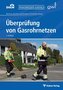 Überprüfung von Gasrohrnetzen