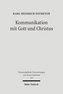Kommunikation mit Gott und Christus