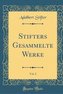 Stifters Gesammelte Werke, Vol. 2 (Classic Reprint)