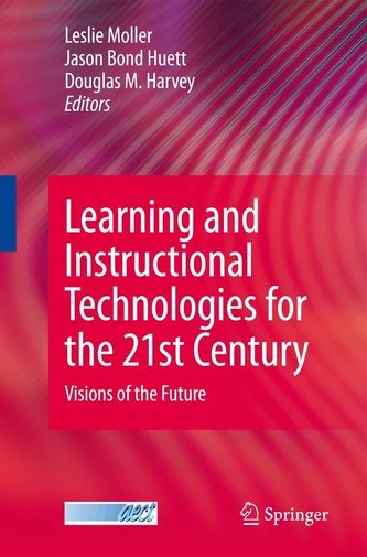 Learning and Instructional Technologies for the 21st Century