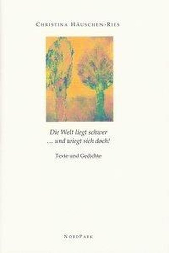 Die Welt wiegt schwer ... und wiegt sich doch