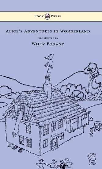 Alice's Adventures in Wonderland - Illustrated by Willy Pogany