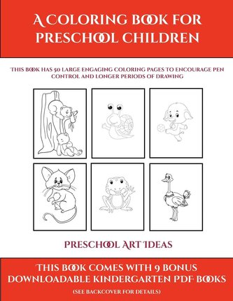 Preschool Art Ideas (A Coloring book for Preschool Children)