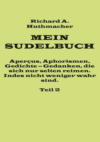 Mein Sudelbuch, Teil 2
