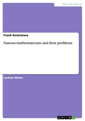 Famous mathematicians and their problems