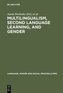 Multilingualism, Second Language Learning and Gender