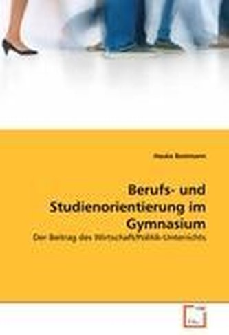 Berufs- und Studienorientierung im Gymnasium