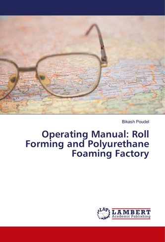 Operating Manual: Roll Forming and Polyurethane Foaming Factory