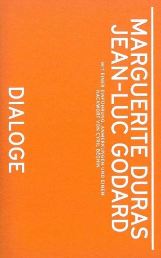 Marguerite Duras, Jean-Luc Godard. Dialoge